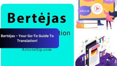 Bertėjas –  Your Go-To Guide To Translation!