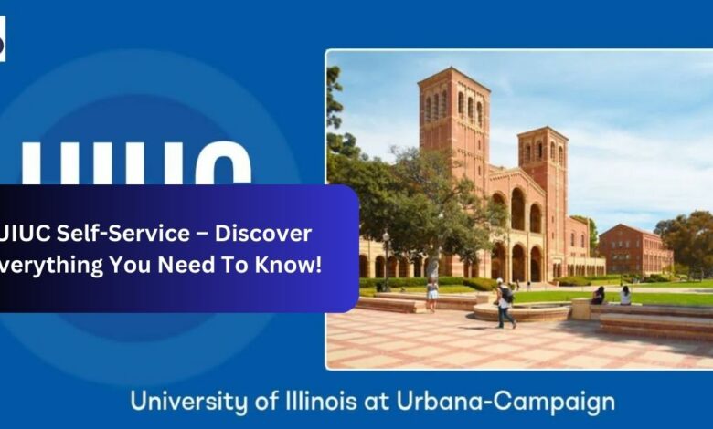 UIUC Self-Service – Discover Everything You Need To Know!