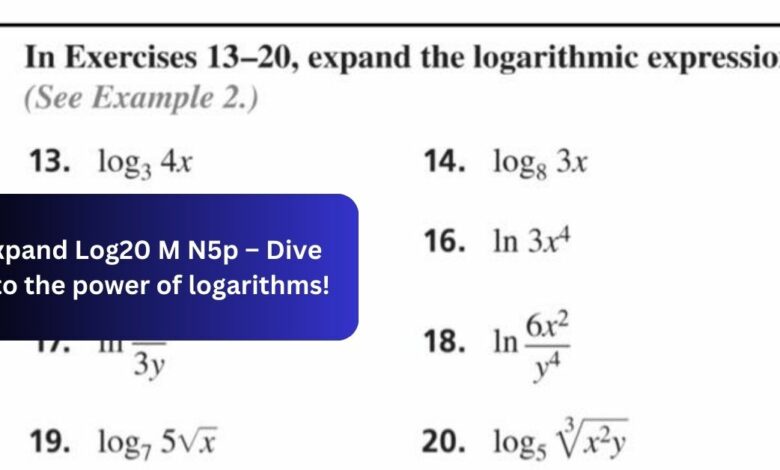 Expand Log20 M N5p – Dive into the power of logarithms!