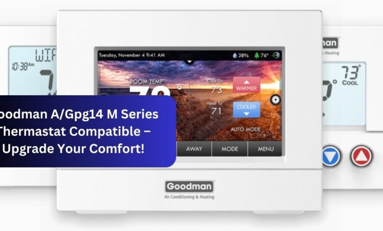 Goodman AGpg14 M Series Thermastat Compatible – Upgrade Your Comfort!