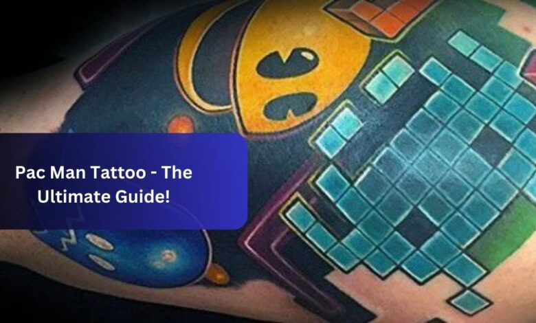 Pac Man Tattoo - The Ultimate Guide!