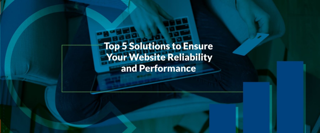 Enhanced Website Performance and Unwavering Reliability – Ensuring Your Online Success!