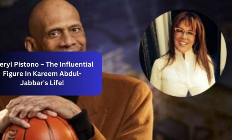 Cheryl Pistono – The Influential Figure In Kareem Abdul-Jabbar's Life!