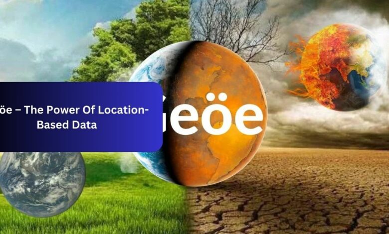 Geöe – The Power Of Location-Based Data